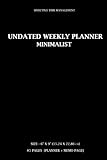 Undated Weekly Planner: Minimalist Weekly Planner for Productivity & Happiness, 6 x 9 (15.24 x 22.86 cm), 85 Pages (Planner + Memo Notes),Manage Your Time (Black)