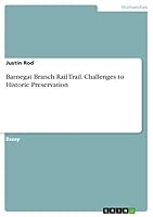 Barnegat Branch Rail Trail. Challenges to Historic Preservation 3668036551 Book Cover