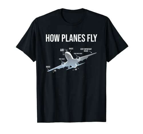 Divertidas camisetas de aviación regalos piloto para aviadores Cómo vuelan los aviones Camiseta