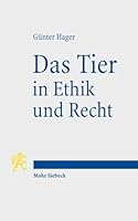 Das Tier in Ethik Und Recht 3161537912 Book Cover