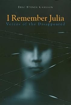 Hardcover I Remember Julia: Voices of the Disappeared Book