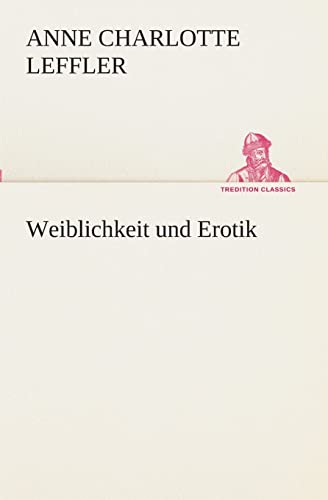 Weiblichkeit und Erotik (German Edition)