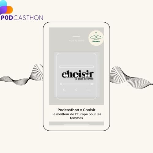 "Lettres pour un avortement ill&eacute;gal", quand la m&eacute;moire devient une arme pour CHOISIR LA CAUSE DES FEMMES avec Violaine Lucas - PODCASTHON