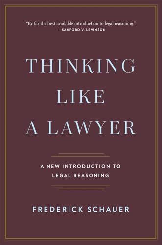 Thinking Like a Lawyer: A New Introduction to Legal Reasoning