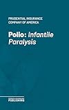 poliovirus transmission  Polio: Infantile Paralysis (English Edition)