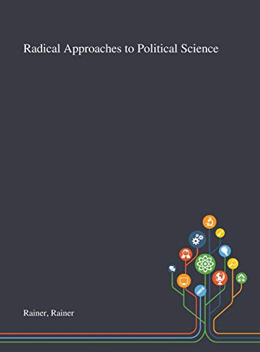 Radical Approaches to Political Science
