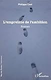 L'Empreinte de l'ambition: Roman