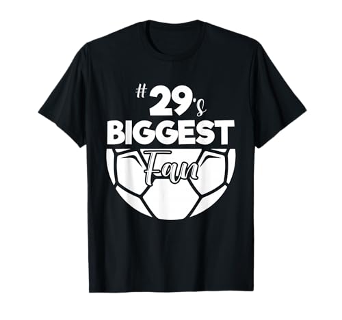 Number 29's Biggest Fan Player Soccer Mom Dad Cheer Family T-Shirt