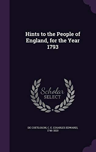 Hints to the People of England, for the Year 1793