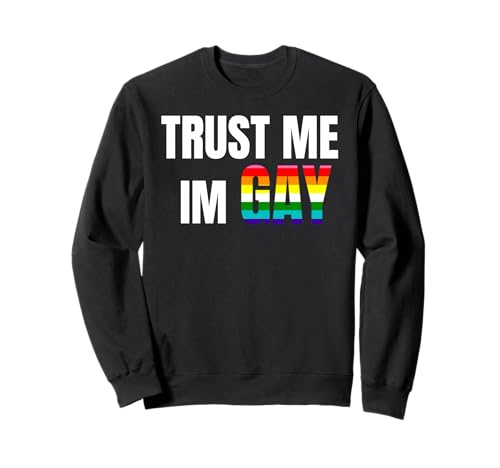 Trust Me I'm Gay Pride Statement Design Bold LGBTQ Ally Love �g���[�i�[