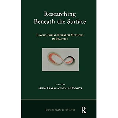 Researching Beneath the Surface: Psycho-Social Research Methods in Practice