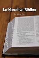 La Narrativa Bíblica (Spanish Edition) 1959201123 Book Cover