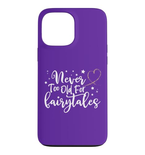 Never Too Old for Fairytales Reading Fairytale Book Lovers �X�}�z�P�[�X iPhone 13 Pro Max �p