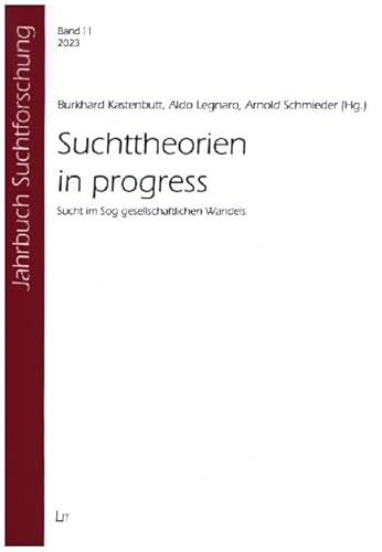 Suchttheorien in progress: Sucht im Sog gesellschaftlichen Wandels