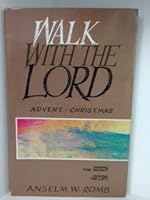 Walk With the Lord: Advent-Christmas: Sharing the Silence, Sharing the Life 0819882453 Book Cover