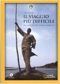 Il viaggio più difficile. 90 chilometri verso Timbuctù