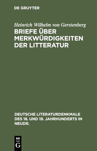 Briefe über Merkwürdigkeiten der Litteratur (Deutsche Literaturdenkmale des 18. und 19. Jahrhunderts in Neudr., 29/30) (German Edition)