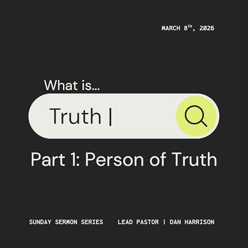 What is Truth? | Part 1: Person of Truth | John 4 | Ravenna Assembly of God