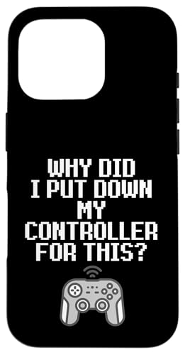 Why Did I Put Down My Controller For This Console Gamer Meme �X�}�z�P�[�X iPhone 16 Pro �p