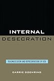 Internal Desecration: Traumatization and Representations of God