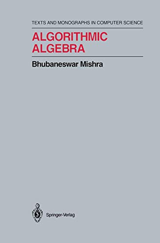 Algorithmic Algebra (Monographs in Computer Science) view 2