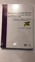 Biological and Health Effects from Exposure to Power-Line Frequency Electromagnetic Fields 1586031058 Book Cover