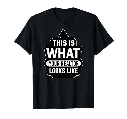 Funny Realtor for Real Estate Agents T-Shirt