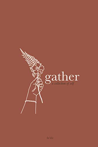 gather: a collection of self