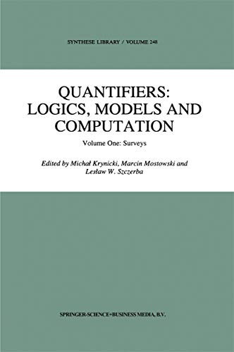 Quantifiers: Logics, Models and Computation: Volume One: Surveys (Synthese Library, 248)