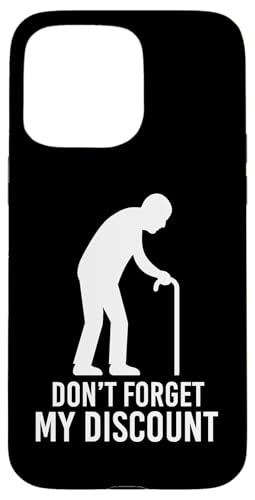 Don't Forget My Discount Funny V`Y MO  X}zP[X iPhone 15 Pro Max p