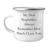 Funny Stepfather Gifts from Women - My Dear Stepfather. Always Remember How Much I Love You. - 12 oz Camping Mug for Men, Unique Mother's Day Unique Gifts -  CustomCat