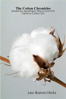 The Cotton Chronicles: American Apartheid, Prisons, and the 21st Century Cotton Gin