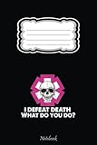 EMS I Defeat Death What Do You Do Emergency Medical Services Notebook: Cute Lined Journal for Nurses and Medical Workers. Perfect for nurses week gifts 6x9 110 pages