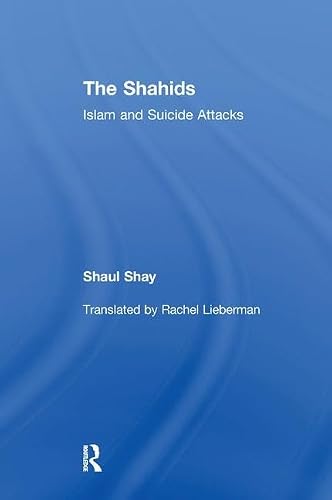 The Shahids: Islam and Suicide Attacks
