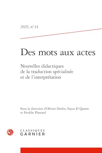Des mots aux actes: Nouvelles didactiques de la traduction spécialisée et de l'interprétation (2025) (2025, n° 14)