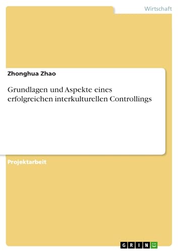 Grundlagen und Aspekte eines erfolgreichen interkulturellen Controllings (German Edition)