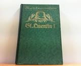  Die Schlacht bei St. Quentin 1914. I. Teil. Der rechte Flügel der deutschen 2 Armee am 29. und 30. August. (=Schlachten des Weltkrieges, Band 7a). Reichsarchiv.