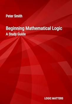 Paperback Beginning Mathematical Logic: A Study Guide Book