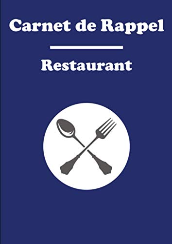 Carnet de rappel restaurant: Carnet à compléter pour noter les