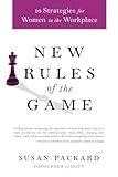 New Rules of the Game: 10 Strategies for Women in the Workplace