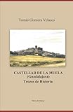  CASTELLAR DE LA MUELA (Guadalajara) Trozos de Historia