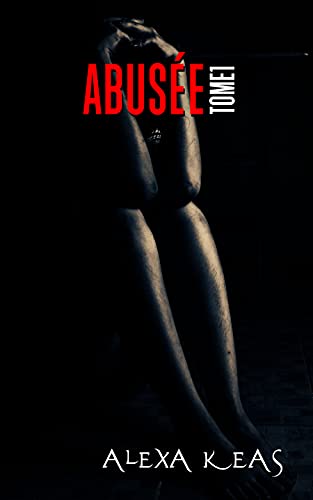 Abusée: Tome 1 (French Edition)