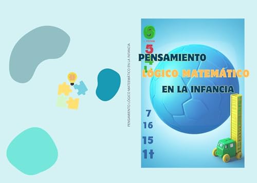 Pensamiento Lógico Matemático: Teoría, juegos y guía de actividades (Lógica Matemática para niños nº 1) (Spanish Edition) - Tovar, Mariledys
