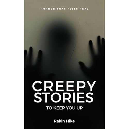 Creepy Stories to Keep You Up by Rakin Hike, Vishal M. S. episode artwork