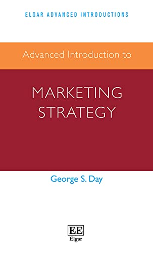 Advanced Introduction to Marketing Strategy (Elgar Advanced Introductions series)