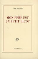 Mon père est un petit bicot 2070773655 Book Cover