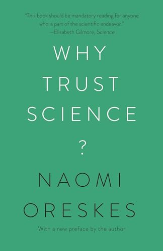 Why Trust Science? (The University Center for Human Values Series)