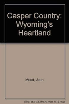 Paperback Casper Country: Wyoming's Heartland Book