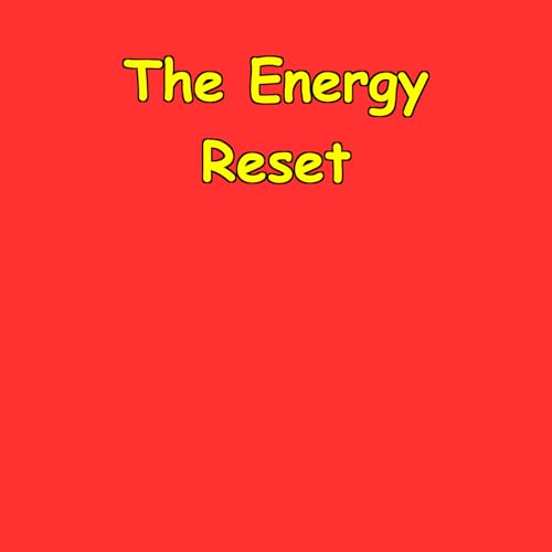 The Energy Reset | Mental Health And Motivation Titelbild