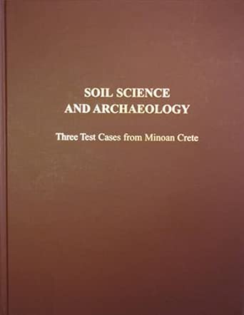 Soil Science and Archaeology: Three Test Cases from Minoan Crete: 4 book cover